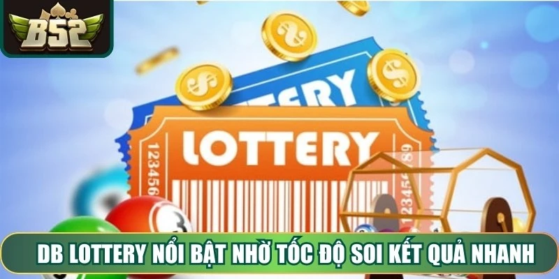 DB Lottery nổi bật nhờ tốc độ soi kết quả nhanh, giao diện tối ưu