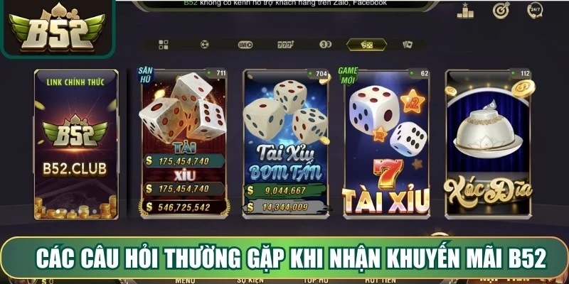 Các câu hỏi thường gặp khi nhận khuyến mãi B52
